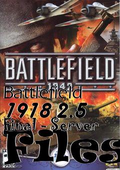 Box art for Battlefield 1918 2.5 Final - Server Files