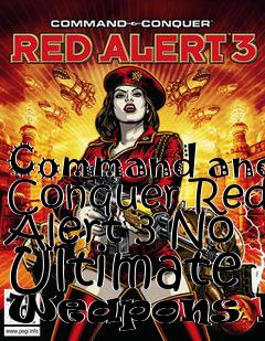 Box art for Command and Conquer Red Alert 3 No Ultimate Weapons Mod