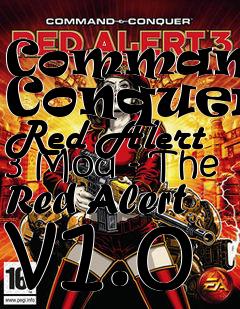 Box art for Command & Conquer: Red Alert 3 Mod - The Red Alert v1.0