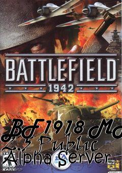 Box art for BF1918 MR 2.5 Public Alpha Server