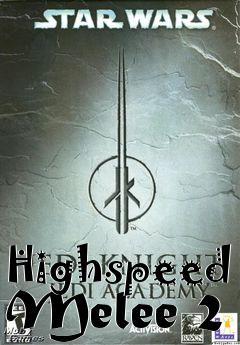 Box art for Highspeed Melee 2