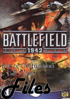 Box art for Eve of Destruction - Full Client Files