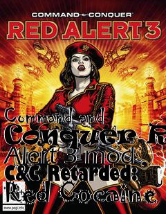 Box art for Command and Conquer Red Alert 3 mod C&C Retarded: Red Cocaine