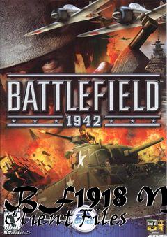 Box art for BF1918 MR Client Files