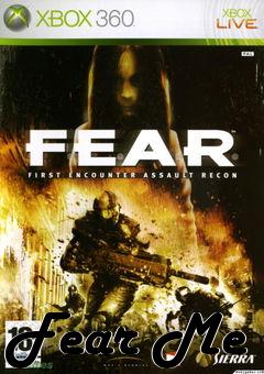Box art for Fear Me