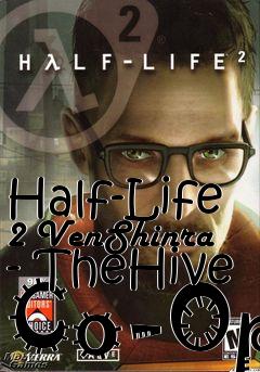 Box art for Half-Life 2 VenShinra - TheHive Co-Op