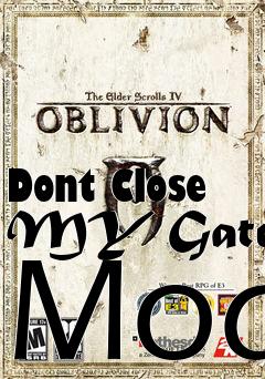 Box art for Dont Close MY Gates Mod