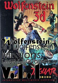Box art for Wolfenstein 3D Wolfenstein Missions: First Encounter v.1.1