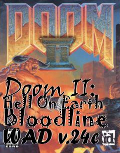 Box art for Doom II: Hell On Earth Bloodline WAD v.24c