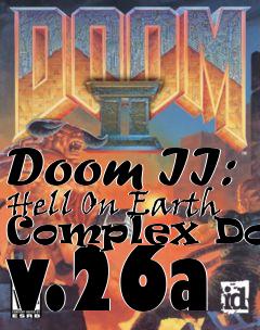 Box art for Doom II: Hell On Earth Complex Doom v.26a