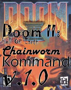 Box art for Doom II: Hell On Earth Chainworm Kommando v.1.0