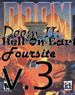 Box art for Doom II: Hell On Earth Foursite v.3