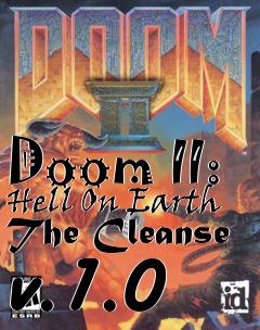 Box art for Doom II: Hell On Earth The Cleanse v.1.0