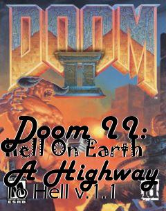 Box art for Doom II: Hell On Earth A Highway To Hell v.1.1