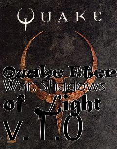 Box art for Quake Eternal War: Shadows of Light v.1.0