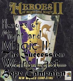 Box art for Heroes of Might and Magic II: The Succession Wars Last Hope Campaign