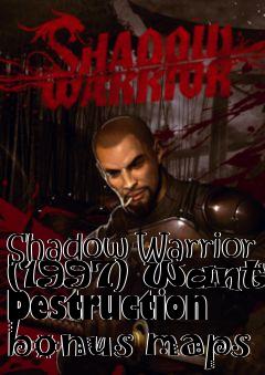 Box art for Shadow Warrior (1997) Wanton Destruction bonus maps