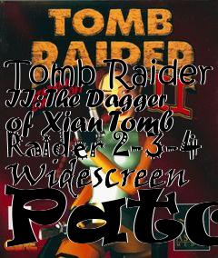 Box art for Tomb Raider II: The Dagger of Xian Tomb Raider 2-3-4 Widescreen Patch