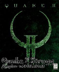 Box art for Quake 2 Strogg Empire v.2016.10.11