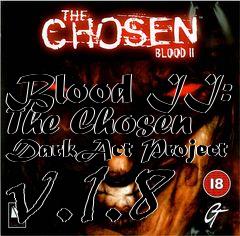 Box art for Blood II: The Chosen DarkAct Project v.1.8