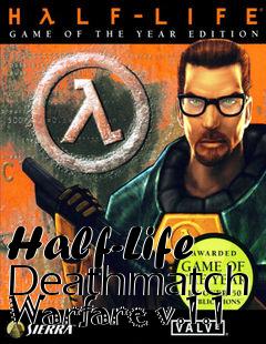 Box art for Half-Life Deathmatch Warfare v.1.1