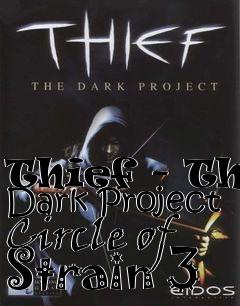 Box art for Thief - The Dark Project Circle of Strain 3