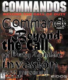 Box art for Commandos - Beyond the Call of Duty Zombie Invasion (test mission)