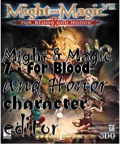 Box art for Might & Magic 7 - For Blood and Honor character editor