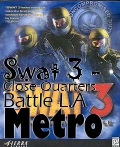 Box art for Swat 3 - Close Quarters Battle L.A Metro