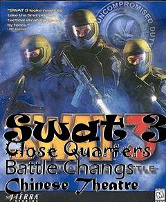 Box art for Swat 3 - Close Quarters Battle Changs Chinese Theatre