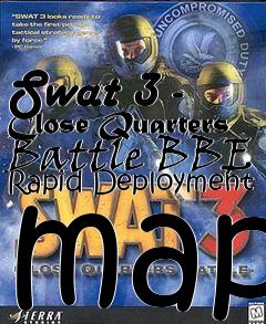 Box art for Swat 3 - Close Quarters Battle BBE Rapid Deployment map
