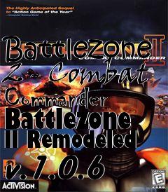 Box art for Battlezone 2 - Combat Commander Battlezone II Remodeled v.1.0.6