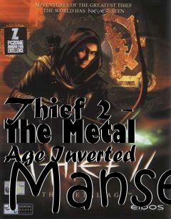 Box art for Thief 2 - The Metal Age Inverted Manse