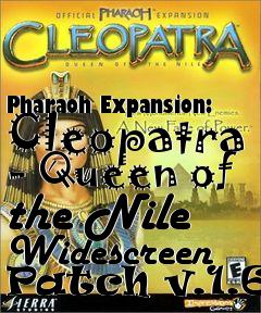 Box art for Pharaoh Expansion: Cleopatra - Queen of the Nile Widescreen Patch v.1.69