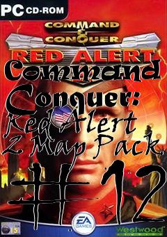 Box art for Command and Conquer: Red Alert 2 Map Pack #12