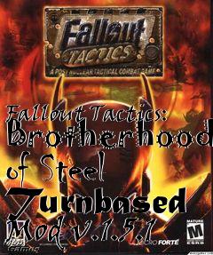 Box art for Fallout Tactics: Brotherhood of Steel Turnbased Mod v.1.5.1