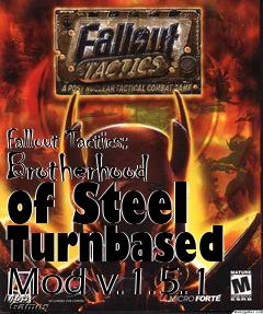 Box art for Fallout Tactics: Brotherhood of Steel Turnbased Mod v.1.5.1