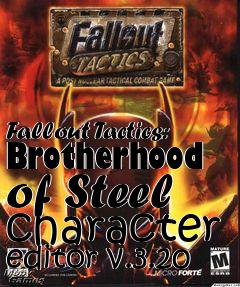 Box art for Fallout Tactics: Brotherhood of Steel character editor v.3.20