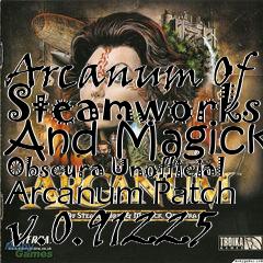 Box art for Arcanum Of Steamworks And Magick Obscura Unofficial Arcanum Patch v.0.91225
