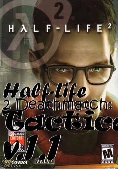 Box art for Half-Life 2 Deathmatch: Tactical v.1.1