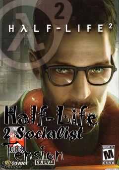 Box art for Half-Life 2 Socialist Tension