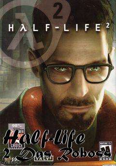 Box art for Half-Life 2 Das Roboss