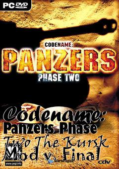 Box art for Codename: Panzers Phase Two The Kursk Mod v. Final