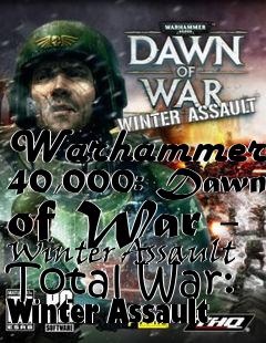Box art for Warhammer 40,000: Dawn of War - Winter Assault Total War: Winter Assault