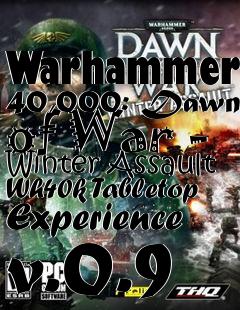 Box art for Warhammer 40,000: Dawn of War - Winter Assault Wh40k Tabletop Experience v.0.9