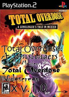 Box art for Total Overdose: A Gunslingers Tale In Mexico Total Overdose Widescreen Fix v.1.0