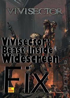 Box art for Vivisector: Beast Inside Widescreen Fix