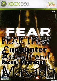 Box art for FEAR (First Encounter Assault and Recon) Operation Masada