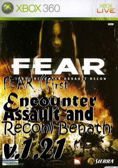 Box art for FEAR (First Encounter Assault and Recon) Benath v.1.21