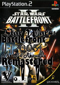 Box art for Star Wars: Battlefront II (2005) The Old Republic Remastered v.1.1